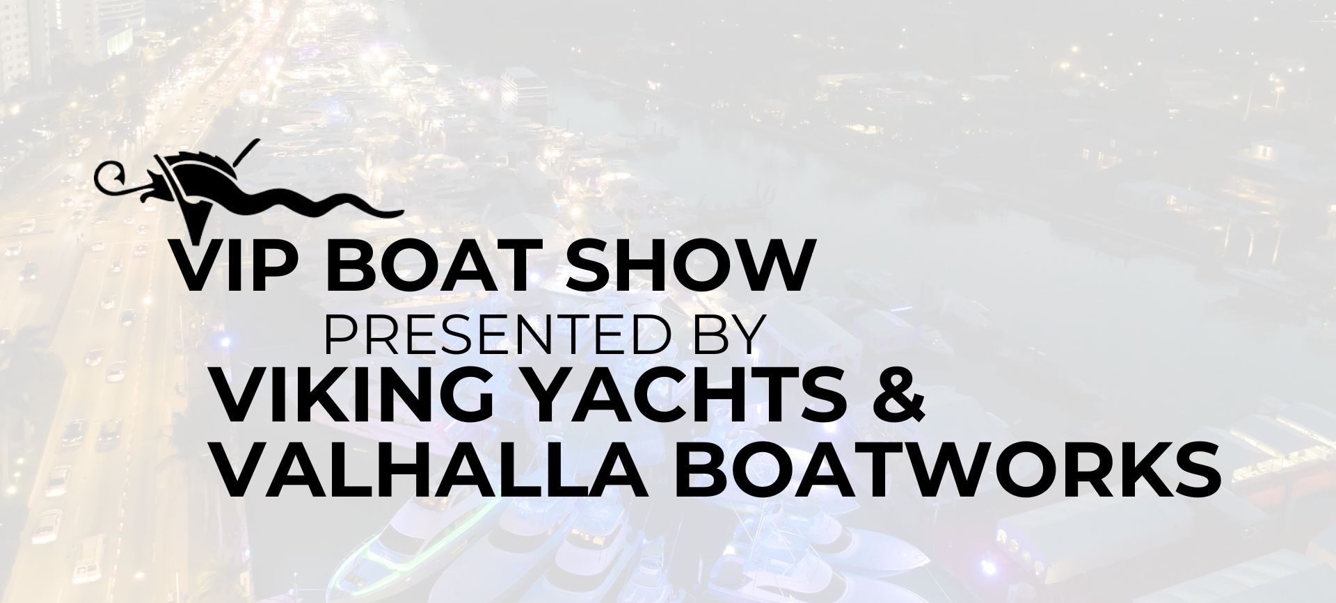 Viking & Valhalla VIP Boat Show