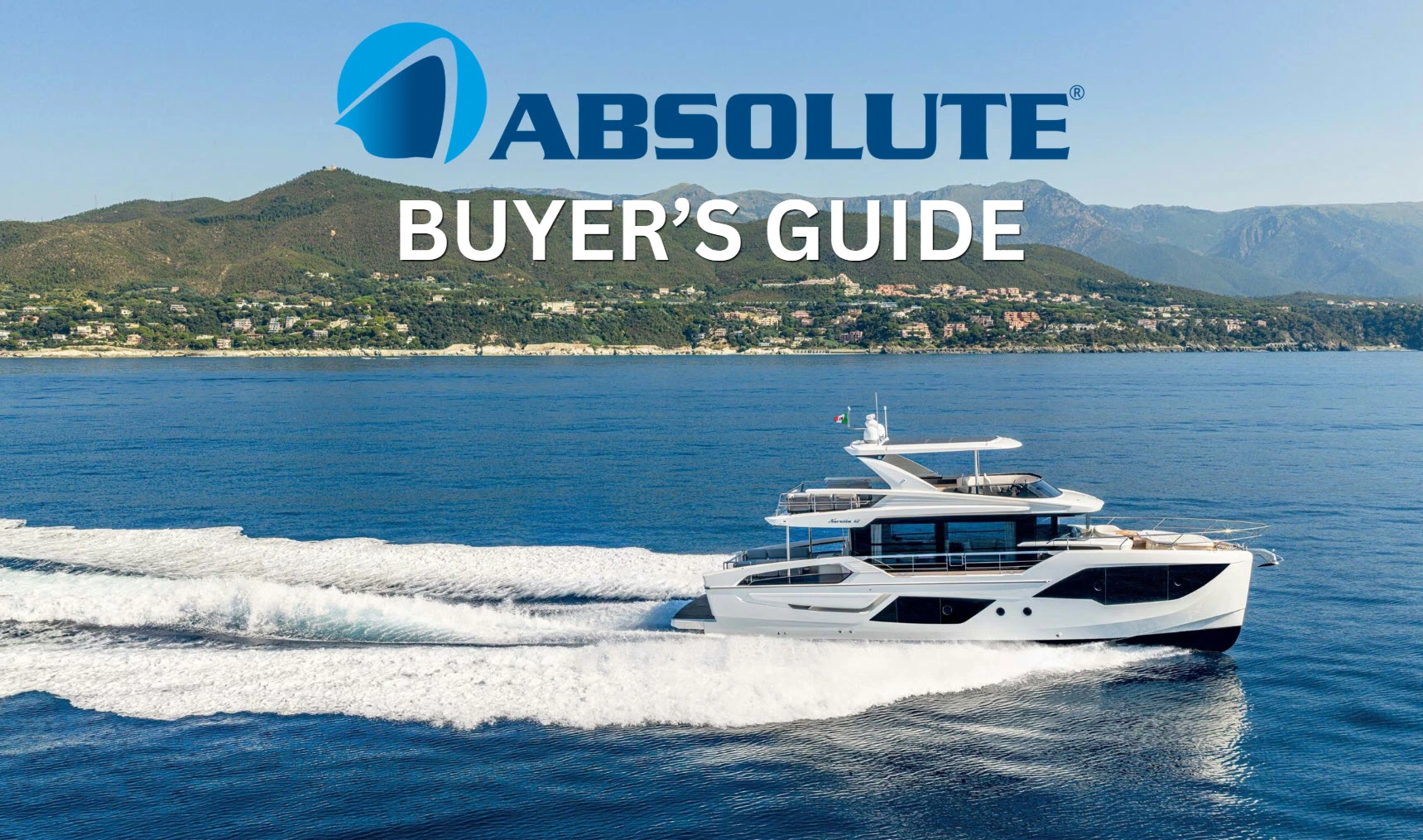 Absolute Yachts: A Buyer’s Guide To Models, Pricing, & Ownership