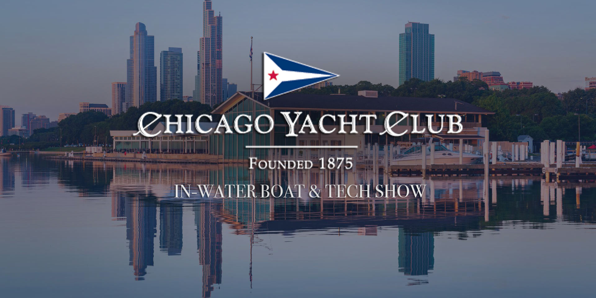 Chicago Yacht Club In-Water Boat and Tech Show 2026