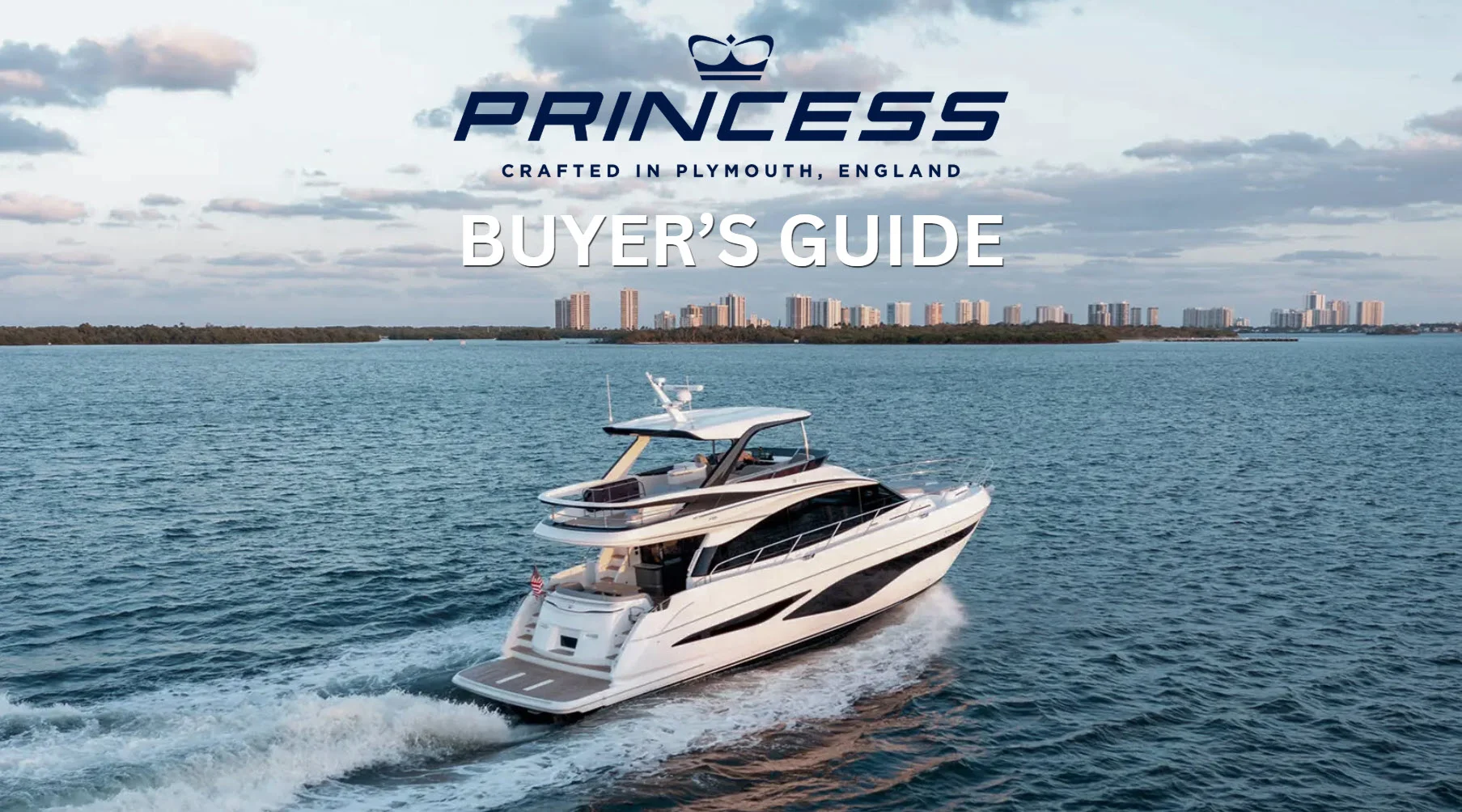Princess Yachts: A Buyer’s Guide To Models, Pricing, & Ownership