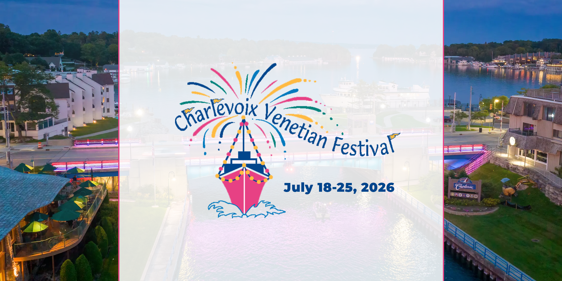 Charlevoix Venetian Festival banner with colorful fireworks, a boat illustration, and dates July 18–25, 2026.